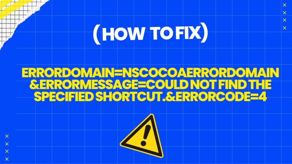 errordomain=nscocoaerrordomain&errormessage=could not find the specified shortcut.&errorcode=4